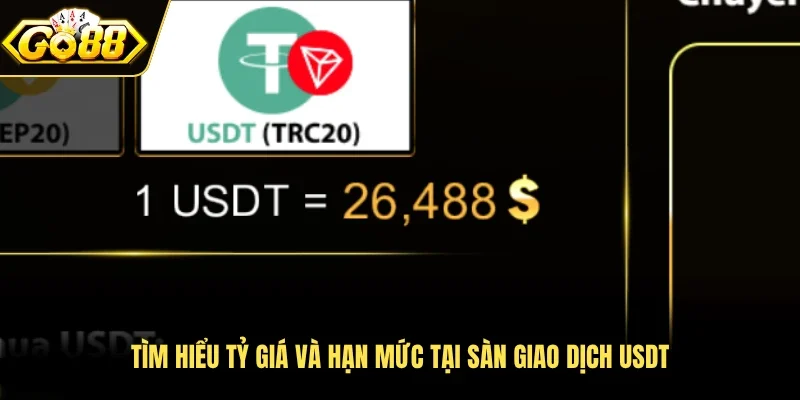 Tìm hiểu tỷ giá và hạn mức tại sàn giao dịch USDT