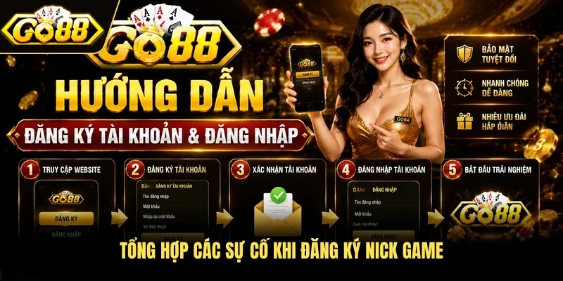 Tổng hợp các sự cố khi đăng ký nick game